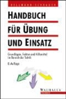 Matthias Bellmann, Uwe Schrader - Handbuch für Übung und Einsatz