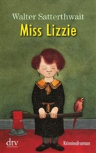 Walter Satterthwait - Miss Lizzie
