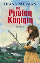 Diana Norman - Die Piratenkönigin