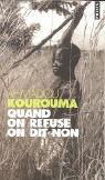 Ahmadou Kourouma, Gilles Carpentier, Ahmadou Kourouma, Ahmadou (1927-2003) Kourouma, KOUROUMA AHMADOU - Quand on refuse on dit non