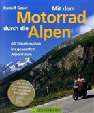 Rudolf Geser - Mit dem Motorrad durch die Alpen
