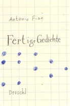 Antonio Fian - Fertige Gedichte