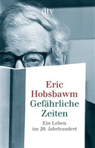 Eric Hobsbawm, Eric J. Hobsbawm - Gefährliche Zeiten