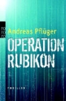 Andreas Pflüger - Operation Rubikon