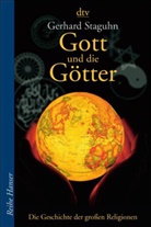 Gerhard Staguhn - Gott und die Götter