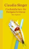 Claudia Singer - Fischstäbchen für Fortgeschrittene