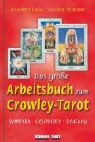 Johannes Fiebig, Susanne Peymann - Das grosse Arbeitsbuch zum Crowley-Tarot