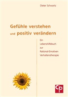 Dieter Schwartz - Gefühle verstehen und positiv verändern