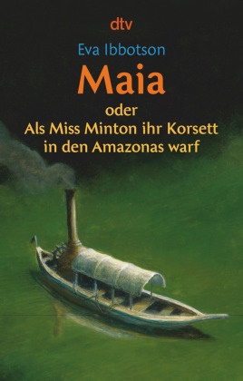 Eva Ibbotson - Maia oder Als Miss Minton ihr Korsett in den Amazonas warf - Auf der Kinder- und Jugendbuchliste SR, WDR, Radio Bremen, Sommer 2003