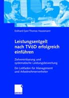 Eckhar Eyer, Eckhard Eyer, Thomas Haussmann - Leistungsentgelt nach TVöD erfolgreich einführen