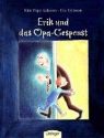 Kim Fupz Aakeson, Eva Eriksson - Erik und das Opa-Gespenst