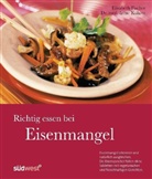 Fischer, Elisabeth Fischer, Kühre, Irene Kührer, Irene (Dr. med. Kührer - Richtig essen bei Eisenmangel