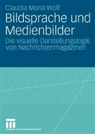Claudia M. Wolf, Claudia Maria Wolf - Bildsprache und Medienbilder
