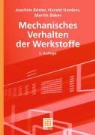 Martin Bäker, Harald Harders, Joachim Rösler - Mechanisches Verhalten der Werkstoffe