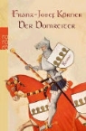Franz-Josef Körner - Der Domreiter