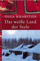 Kharitidi, Olga Kharitidi - Das weiße Land der Seele