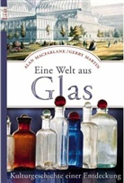 Alan Macfarlane, Gerry Martin - Eine Welt aus Glas