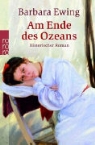 Barbara Ewing - Am Ende des Ozeans