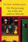 Peter Sheridan - Die Fortsetzung der Liebe mit anderen Mitteln