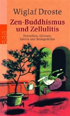 Wiglaf Droste - Zen-Buddhismus und Zellulitis