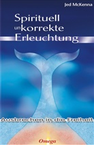 Jed Mckenna - Spirituell unkorrekte Erleuchtung