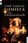 José Carlos Somoza - Die Elfenbeinschatulle