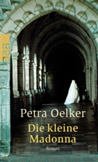 Petra Oelker - Die kleine Madonna