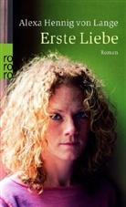 Alexa Hennig von Lange - Erste Liebe