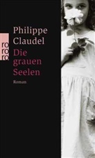 Philippe Claudel - Die grauen Seelen