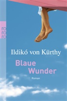 Ildiko von Kürthy, Ildikó von Kürthy - Blaue Wunder