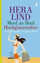 Hera Lind - Mord an Bord. Hochglanzweiber