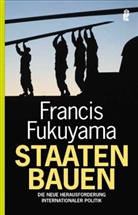 Francis Fukuyama - Staaten bauen