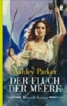 Ashley Parker - Der Fluch der Meere