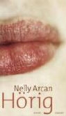 Nelly Arcan - Hörig