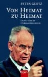 Peter Glotz - Von Heimat zu Heimat
