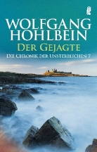 Wolfgang Hohlbein - Die Chronik der Unsterblichen - Bd. 7: Der Gejagte