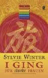 Sylvie Winter - I Ging für starke Frauen