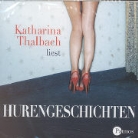 Katharina Thalbach - Hurengeschichten, 1 Audio-CD (Audio book)