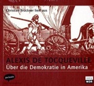 Alexis de Tocqueville, Christian Brückner - Über die Demokratie in Amerika, 1 Audio-CD (Hörbuch)