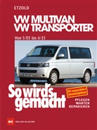 Etzold, H.R. Etzold, Hans-R Etzold, Hans-Rüdiger Etzold, Rüdiger Etzold, Rüdiger (Dr.) Etzold... - So wird's gemacht - 134: VW Multivan, VW Transporter ab 5/03