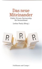 Lotha Pauly, Lothar Pauly - Das neue Miteinander
