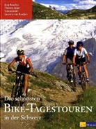 Jürg Buschor - Die schönsten Bike-Tagestouren in der Schweiz