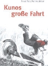 Klaus Merz, Hannes Binder - Kunos grosse Fahrt