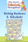 Richtig Rechnen - 3. Schuljahr: Richtig Rechnen 3. SJ.. Übungsblock