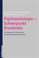 Christ Diegelmann, Christa Diegelmann, Susanne Ditz, Margarete Isermann - Psychoonkologie - Schwerpunkt Brustkrebs