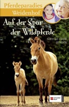 Sibylle L. Binder, Sibylle Luise Binder - Pferdeparadies Weidenhof - Bd.11: Pferdeparadies Weidenhof - Auf der Spur der Wildpferde