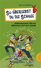 Karin Kampwerth, Alexander Weiler - So überlebst du die Schule