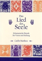 Caitlin Matthews, Caitlín Matthews, Anthea Helliwell - Das Lied der Seele