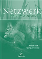 Hans-Peter Konopka - Netzwerk Naturwissenschaften: Arbeitsheft. Tl.3