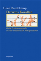 Horst Bredekamp - Darwins Korallen